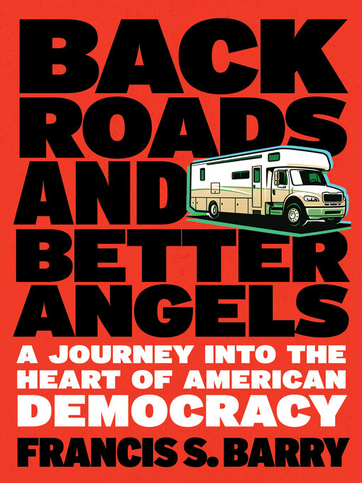 Title details for Back Roads and Better Angels by Francis S. Barry - Wait list